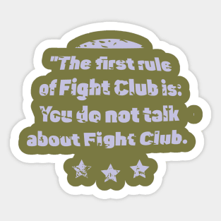 The first rule of Fight Club is Sticker